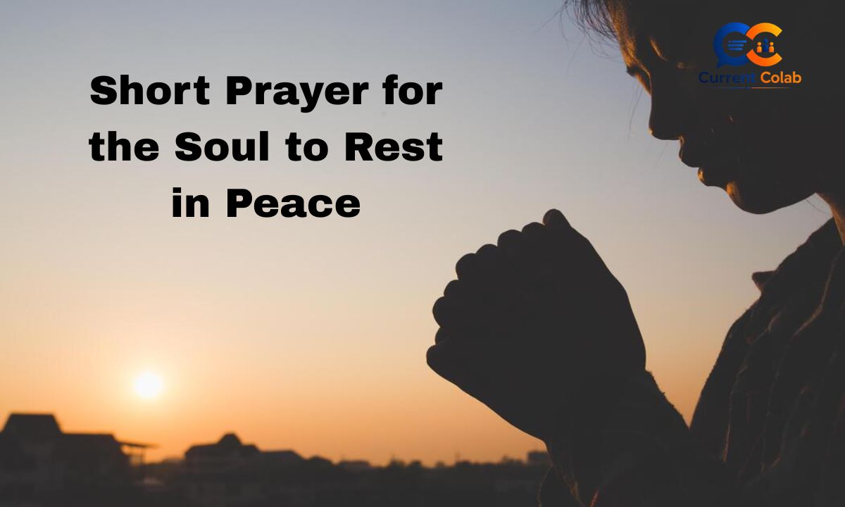 Short Prayer for the Soul to Rest in Peace